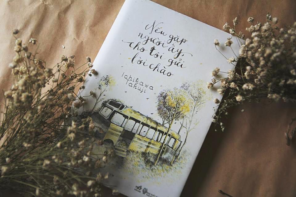 Tiểu thuyết "Nếu gặp người ấy, hãy truyền đạt lời chào của tôi"
